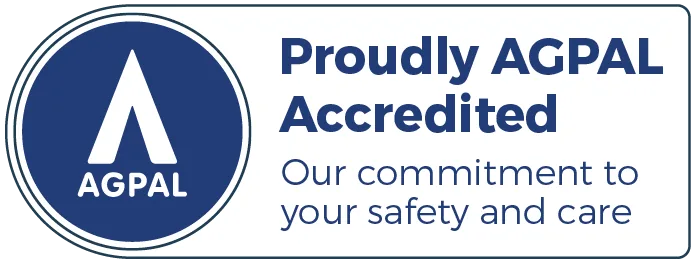 Proudly AGPAL Accredited — our commitment to your safety and care